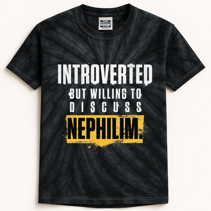 Introverted But Willing To Discuss Nephilim Introvert Quote Gift Kids Tie-Dye T-Shirt