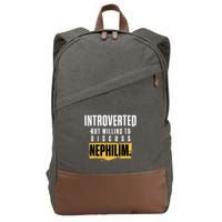 Introverted But Willing To Discuss Nephilim Introvert Quote Gift Cotton Canvas Backpack