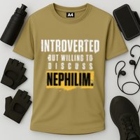 Introverted But Willing To Discuss Nephilim Introvert Quote Gift Performance Shirt