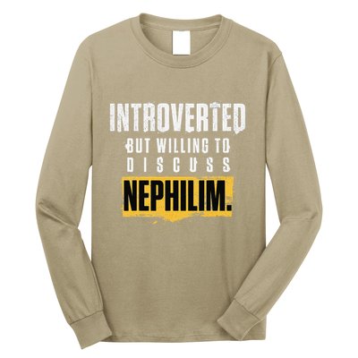Introverted But Willing To Discuss Nephilim Introvert Quote Gift Long Sleeve Shirt