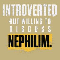 Introverted But Willing To Discuss Nephilim Introvert Quote Gift T-Shirt