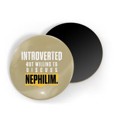 Introverted But Willing To Discuss Nephilim Introvert Quote Gift Magnet