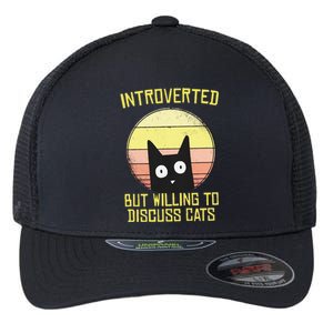 Introverted But Willing To Discuss Cats Funny Introverts  Flexfit Unipanel Trucker Cap