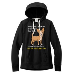 Ill Be Watching You Funny Chihuahua Dog Lover Gift Women's Fleece Hoodie