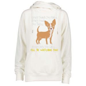 Ill Be Watching You Funny Chihuahua Dog Lover Gift Womens Funnel Neck Pullover Hood