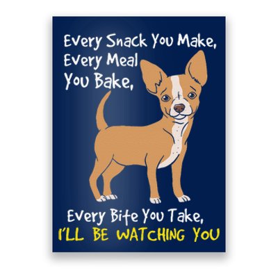 Ill Be Watching You Funny Chihuahua Dog Lover Gift Poster