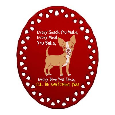 Ill Be Watching You Funny Chihuahua Dog Lover Gift Ceramic Oval Ornament