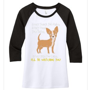 Ill Be Watching You Funny Chihuahua Dog Lover Gift Women's Tri-Blend 3/4-Sleeve Raglan Shirt