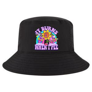 It Burns When I Pee Funny Sarcastic Ironic Inappropriate Cool Comfort Performance Bucket Hat