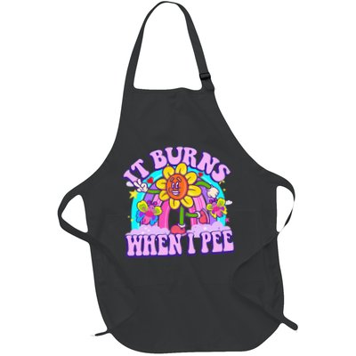 It Burns When I Pee Funny Sarcastic Ironic Inappropriate Full-Length Apron With Pockets