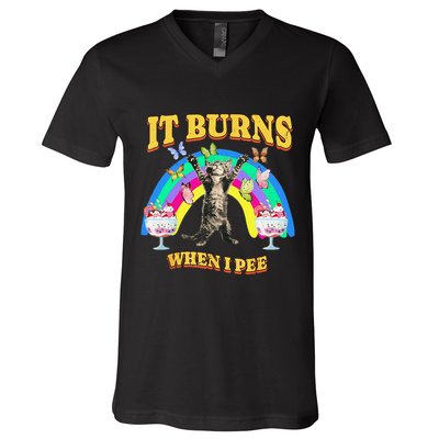 It Burns When I Pee Funny Cat Meme Rainbow Saying Sarcastic V-Neck T-Shirt