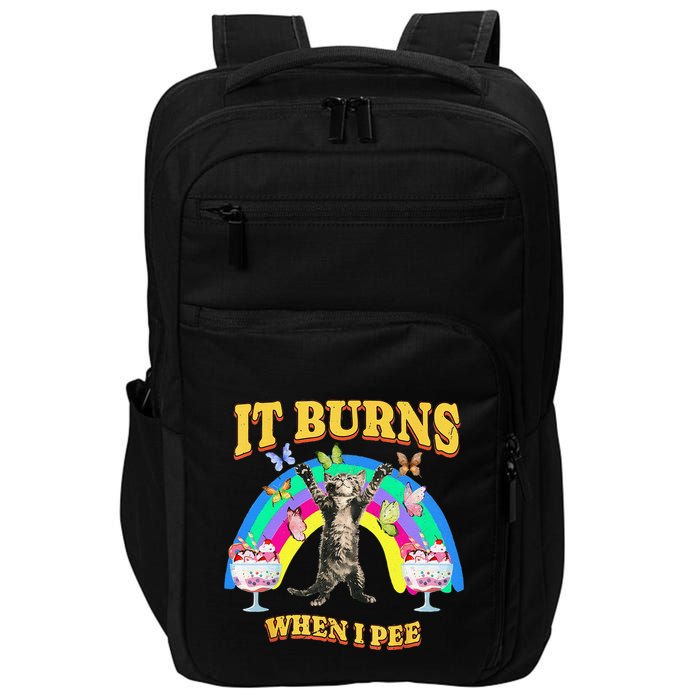 It Burns When I Pee Funny Cat Meme Rainbow Saying Sarcastic Impact Tech Backpack