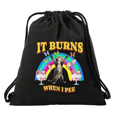 It Burns When I Pee Funny Cat Meme Rainbow Saying Sarcastic Drawstring Bag