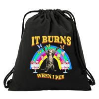 It Burns When I Pee Funny Cat Meme Rainbow Saying Sarcastic Drawstring Bag