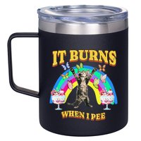 It Burns When I Pee Funny Cat Meme Rainbow Saying Sarcastic 12oz Stainless Steel Coffee Mug