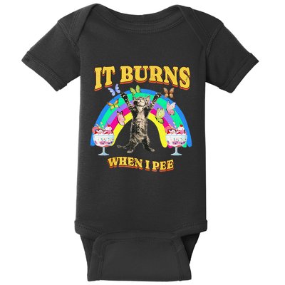 It Burns When I Pee Funny Cat Meme Rainbow Saying Sarcastic Baby Bodysuit