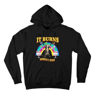 It Burns When I Pee Funny Cat Meme Rainbow Saying Sarcastic Tall Hoodie