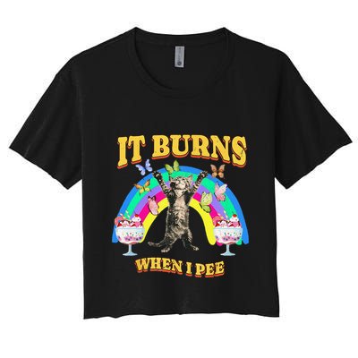 It Burns When I Pee Funny Cat Meme Rainbow Saying Sarcastic Crop Top