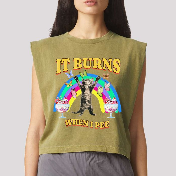 It Burns When I Pee Funny Cat Meme Rainbow Saying Sarcastic Garment-Dyed Women's Muscle Tee