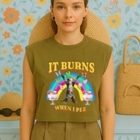 It Burns When I Pee Funny Cat Meme Rainbow Saying Sarcastic Garment-Dyed Women's Muscle Tee
