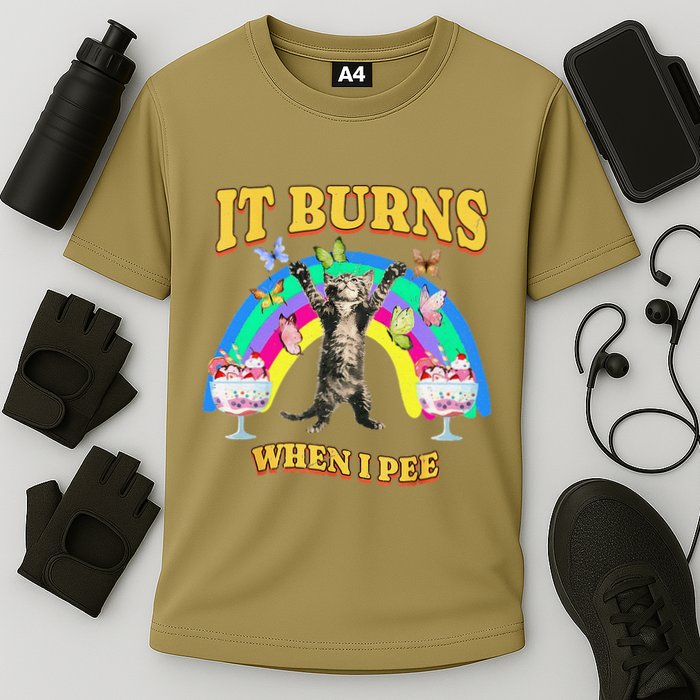 It Burns When I Pee Funny Cat Meme Rainbow Saying Sarcastic Performance Shirt