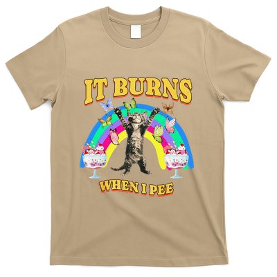 It Burns When I Pee Funny Cat Meme Rainbow Saying Sarcastic T-Shirt