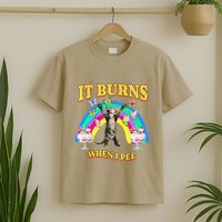 It Burns When I Pee Funny Cat Meme Rainbow Saying Sarcastic T-Shirt