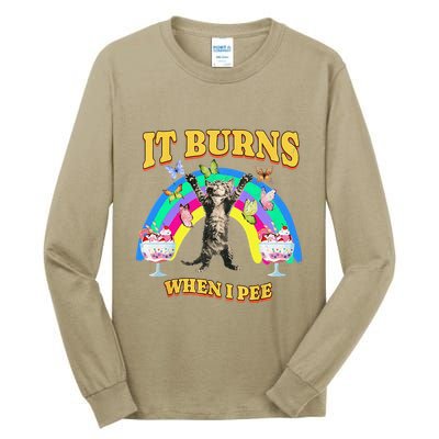 It Burns When I Pee Funny Cat Meme Rainbow Saying Sarcastic Tall Long Sleeve T-Shirt