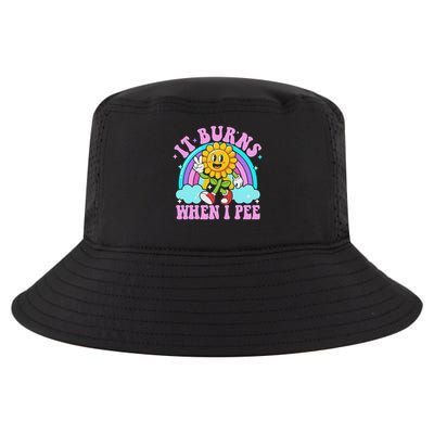 It Burns When I Pee Funny Sarcastic Ironic Inappropriate Cool Comfort Performance Bucket Hat