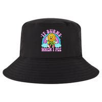 It Burns When I Pee Funny Sarcastic Ironic Inappropriate Cool Comfort Performance Bucket Hat