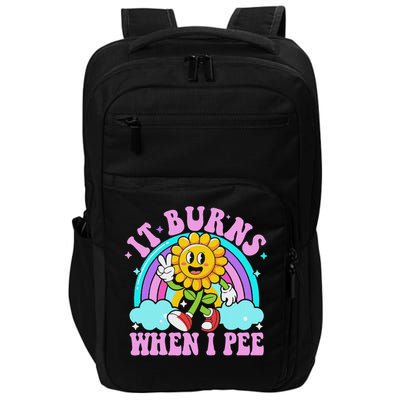 It Burns When I Pee Funny Sarcastic Ironic Inappropriate Impact Tech Backpack