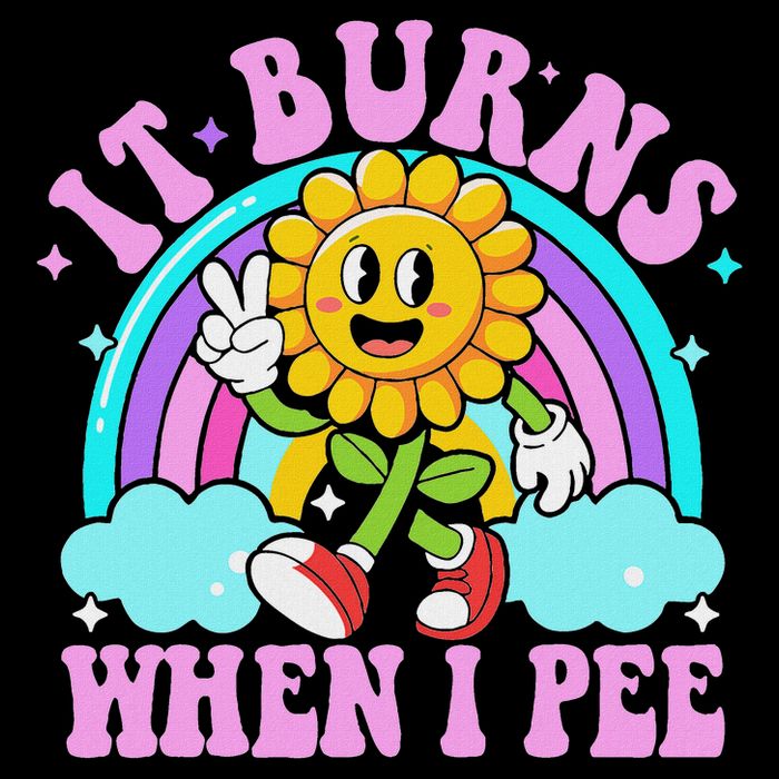 It Burns When I Pee Funny Sarcastic Ironic Inappropriate Button