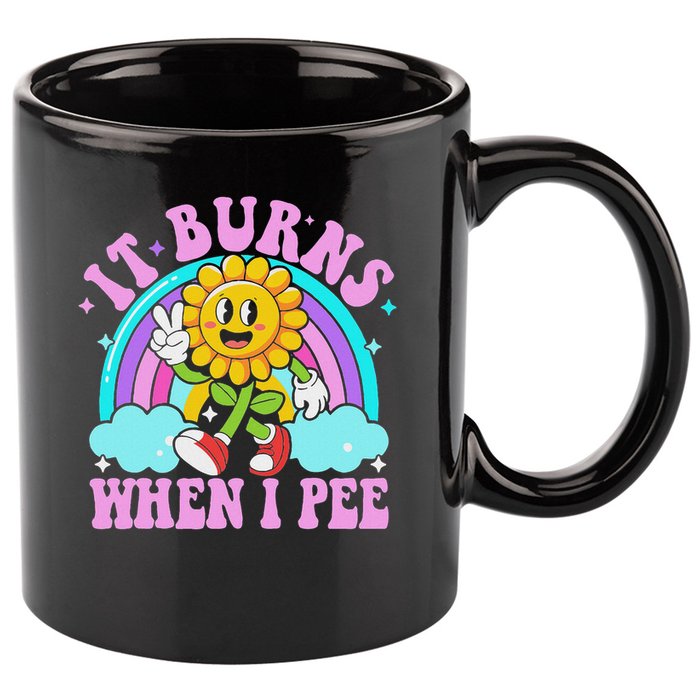 It Burns When I Pee Funny Sarcastic Ironic Inappropriate 11oz C Handle Ceramic Mug