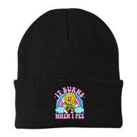It Burns When I Pee Funny Sarcastic Ironic Inappropriate Beanie