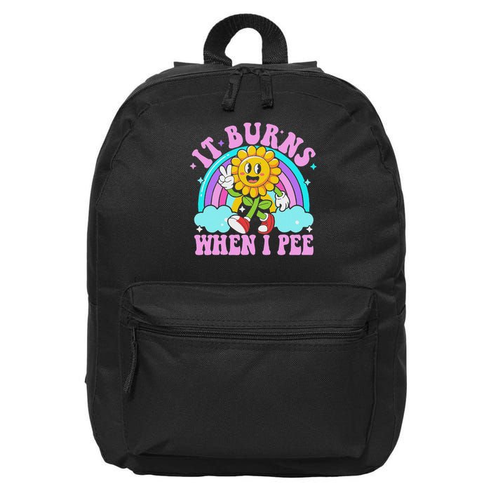 It Burns When I Pee Funny Sarcastic Ironic Inappropriate 16 in Basic Backpack