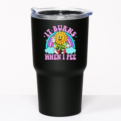 It Burns When I Pee Funny Sarcastic Ironic Inappropriate Tumbler
