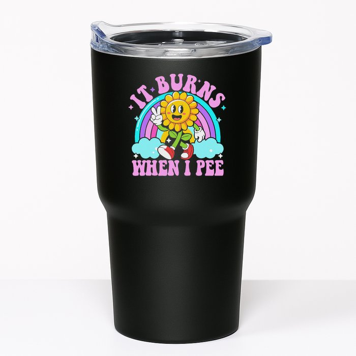 It Burns When I Pee Funny Sarcastic Ironic Inappropriate Tumbler