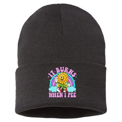It Burns When I Pee Funny Sarcastic Ironic Inappropriate Sustainable Knit Beanie