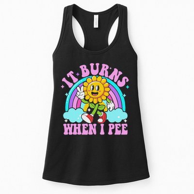 It Burns When I Pee Funny Sarcastic Ironic Inappropriate Womens Tank Top