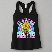 It Burns When I Pee Funny Sarcastic Ironic Inappropriate Womens Tank Top