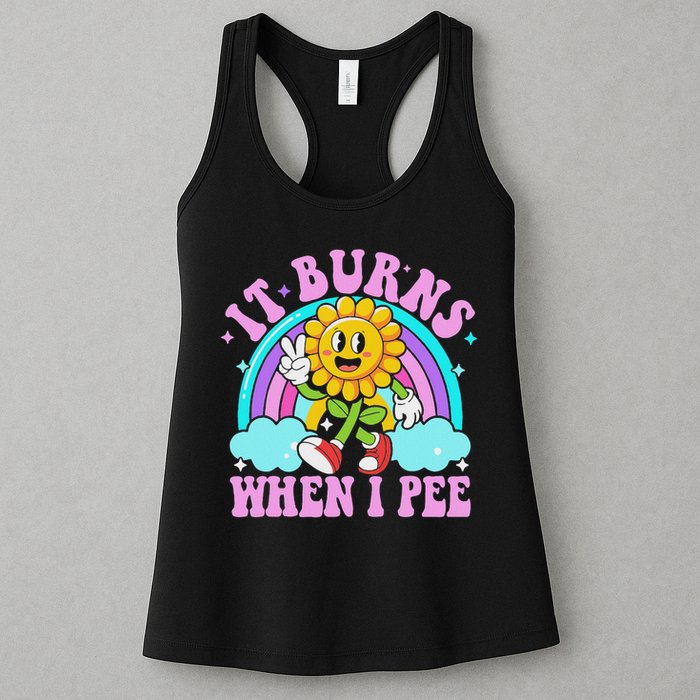 It Burns When I Pee Funny Sarcastic Ironic Inappropriate Womens Tank Top