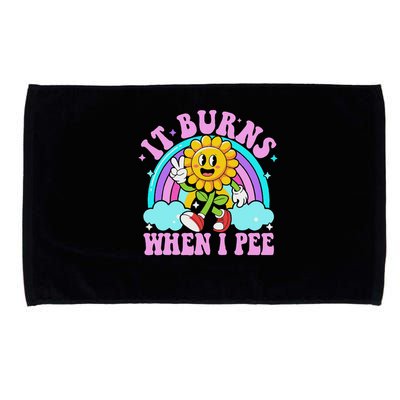 It Burns When I Pee Funny Sarcastic Ironic Inappropriate Microfiber Hand Towel
