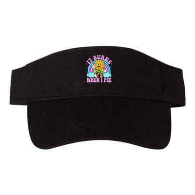 It Burns When I Pee Funny Sarcastic Ironic Inappropriate Visor