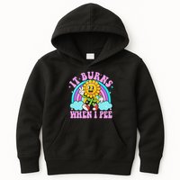 It Burns When I Pee Funny Sarcastic Ironic Inappropriate Kids Hoodie