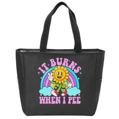 It Burns When I Pee Funny Sarcastic Ironic Inappropriate Zip Tote Bag