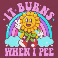 It Burns When I Pee Funny Sarcastic Ironic Inappropriate 16oz Travel Tumbler