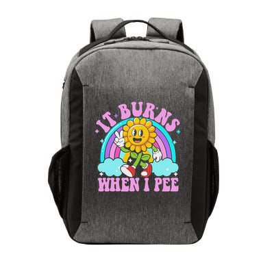 It Burns When I Pee Funny Sarcastic Ironic Inappropriate Vector Backpack