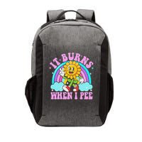 It Burns When I Pee Funny Sarcastic Ironic Inappropriate Vector Backpack