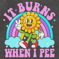 It Burns When I Pee Funny Sarcastic Ironic Inappropriate Vector Backpack