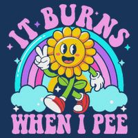 It Burns When I Pee Funny Sarcastic Ironic Inappropriate Infant Baby Jersey Bodysuit